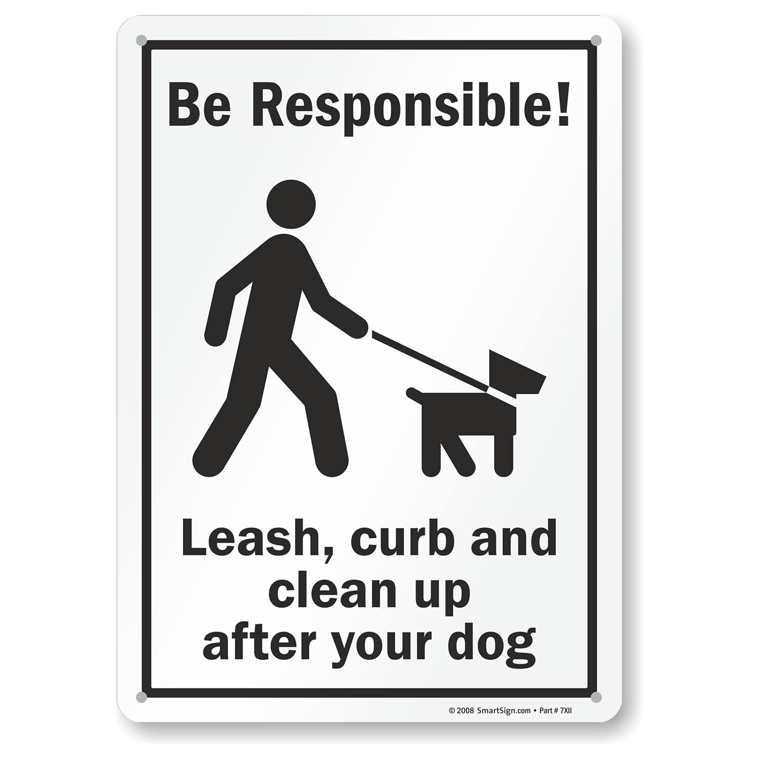 SmartSign 'Be Responsible - Leash, Curb and Clean Up After Your Dog' Plastic Sign | 10