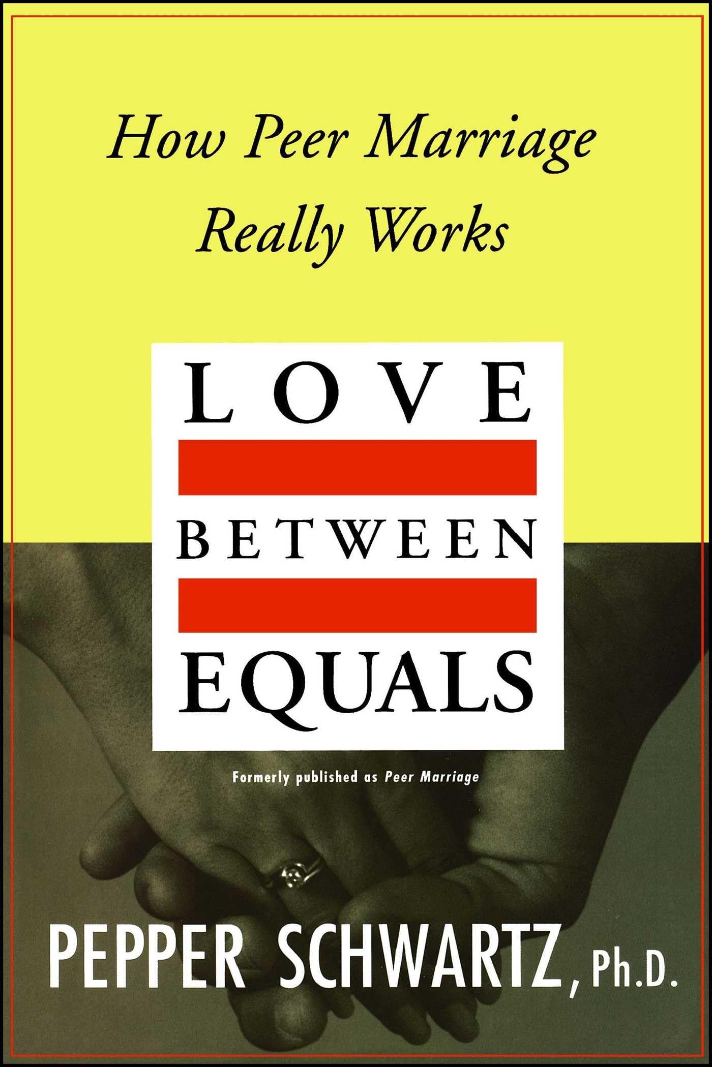 Love Between Equals: How Peer Marriage Really Works - Guide to Equal Partnership in Modern Relationships | Perfect for Couples Counseling & Relationship Building