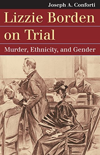 Lizzie Borden on Trial: Murder, Ethnicity, and Gender - Landmark Law Cases & American Society by Joseph A. Conforti (2015) Hardcover | True Crime Book, American Legal History, Women in Crime | Perfect for History Buffs & Law Students