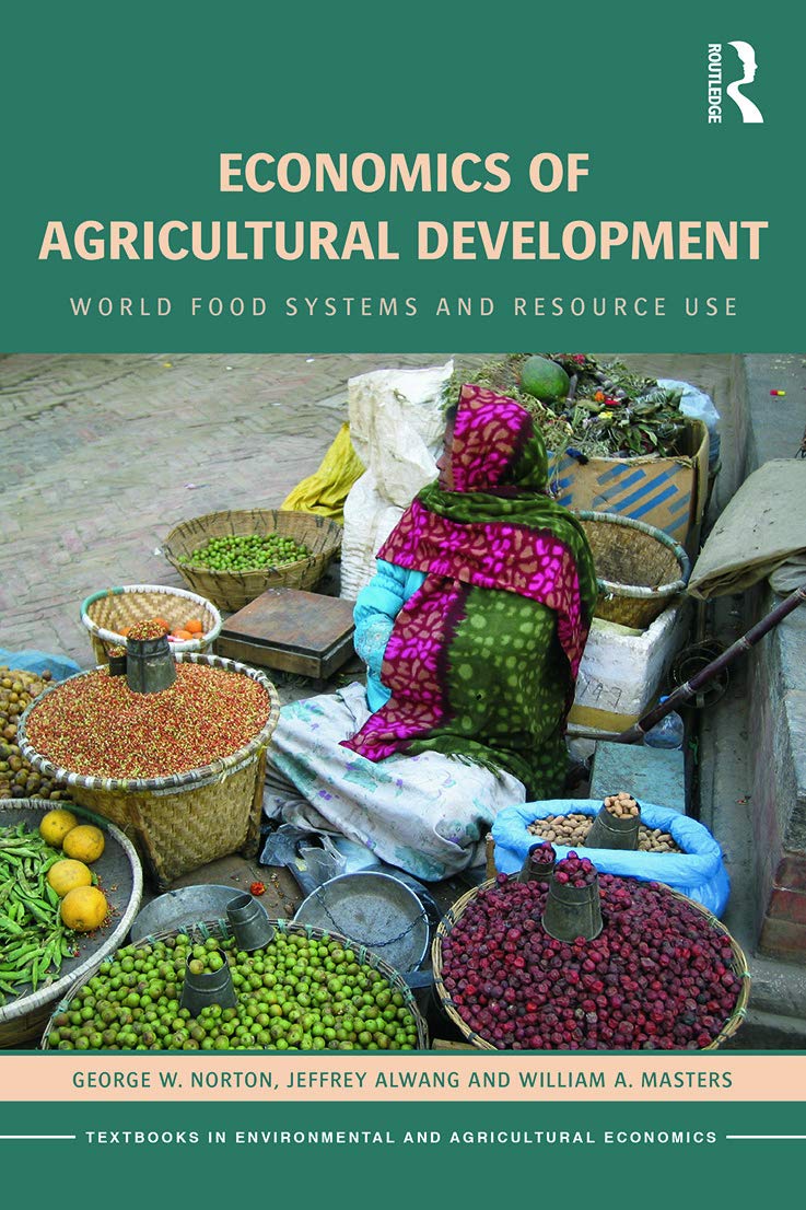 Economics of Agricultural Development: World Food Systems and Resource Use - Routledge Textbook on Sustainable Farming & Global Food Security | Perfect for Students, Researchers & Policy Makers in Environmental Economics