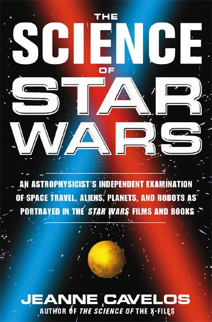 The Science of Star Wars: Astrophysicist's Guide to Space Travel, Aliens & Planets in Star Wars Films & Books | Sci-Fi Gift for Fans, Physics Students & Pop Culture Enthusiasts