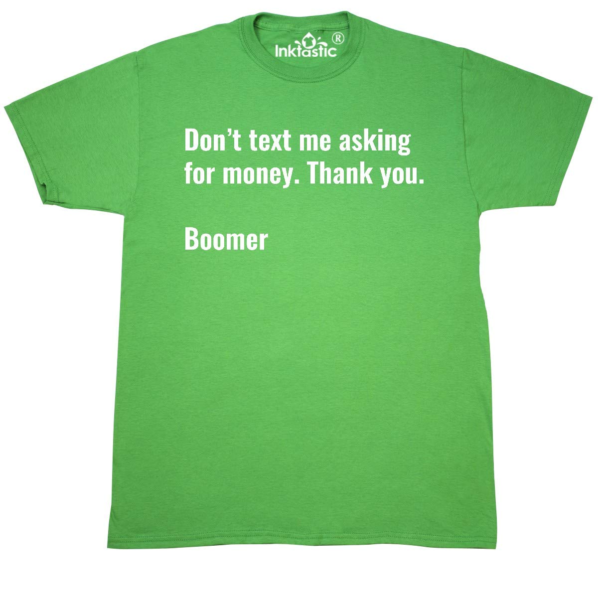 Boomer Response for Money Funny T-Shirt | Vintage Retro Sarcastic Humor Graphic Tee for Men & Women | Perfect for Casual Wear, Gifts & Pop Culture Fans