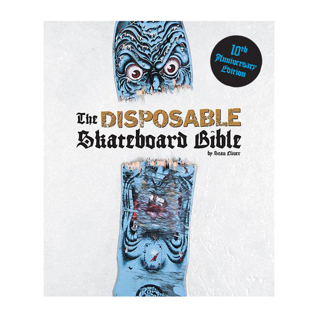 Disposable Skateboard Bible 10th Anniversary Edition - Skateboarding Guide Book for Beginners & Pros | Perfect for Learning Tricks & Skate Culture