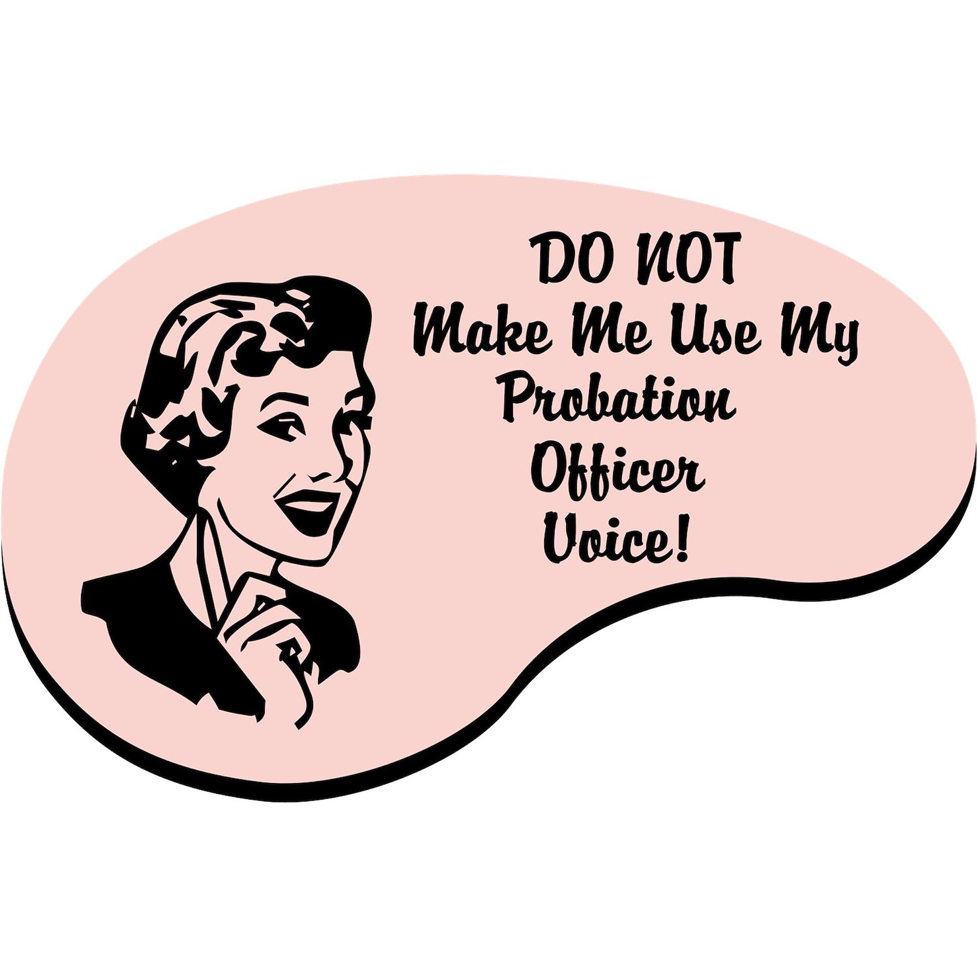 Probation Officer Voice Oval Sticker - Funny Car Bumper Decal for Police Officers & Law Enforcement - Perfect for Cars, Laptops & Work Equipment
