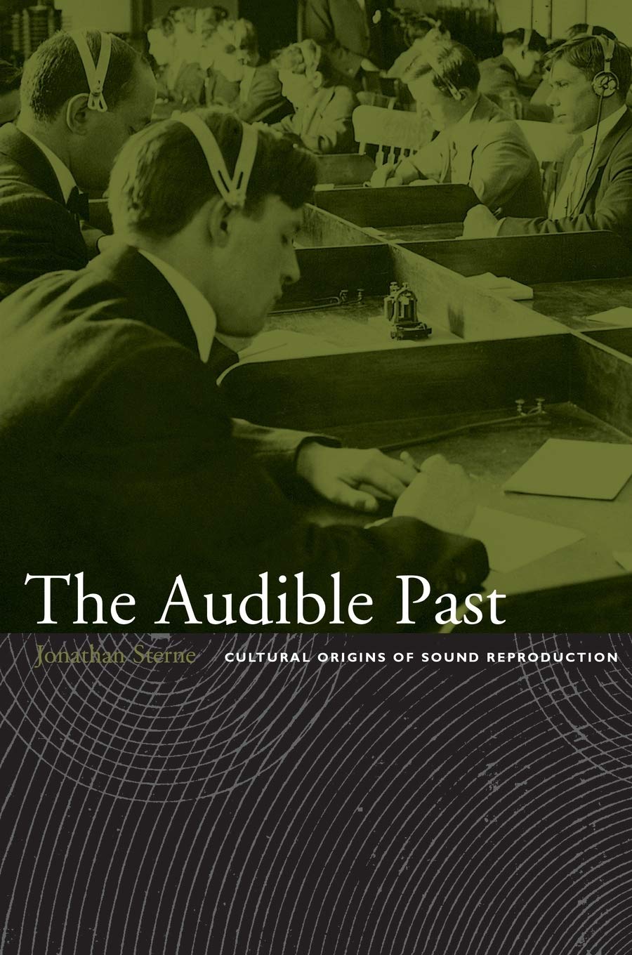 The Audible Past: Cultural Origins of Sound Reproduction - Explore Historical Audio Technology & Evolution of Sound Recording for Music Lovers & Audiophiles