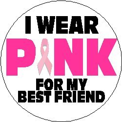 I Wear Pink for My Best Friend Magnet - Breast Cancer Awareness Support for Cars, Fridges & Lockers