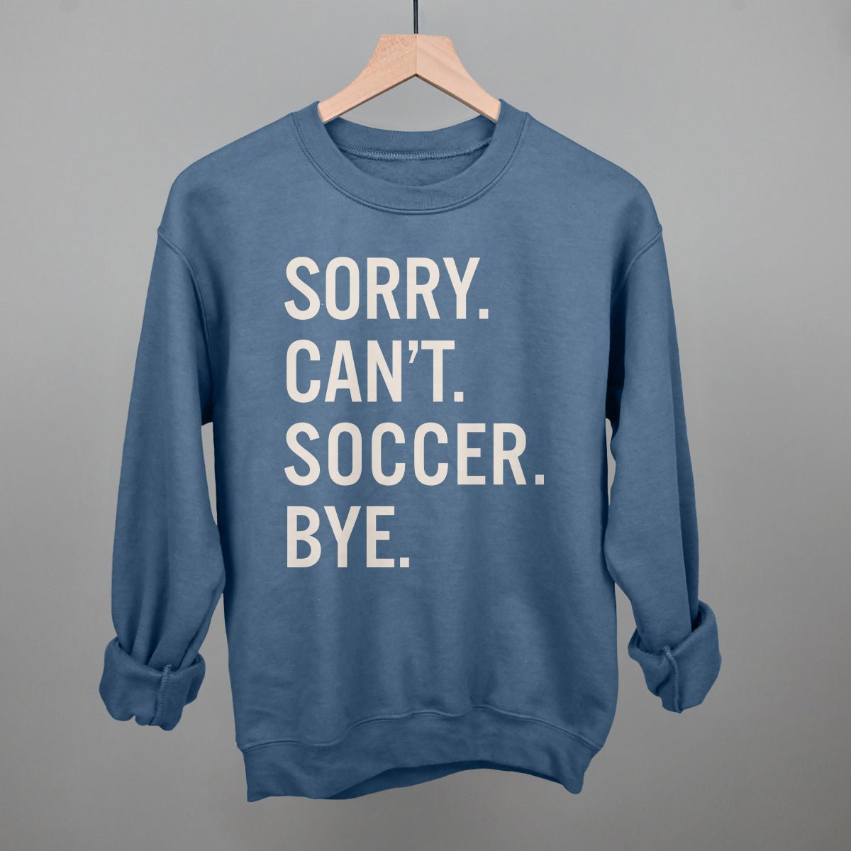 Funny Soccer Saying T-Shirt - Sorry Can't Soccer Bye - Perfect for Soccer Players, Fans & Coaches - Great for Games, Practice & Casual Wear