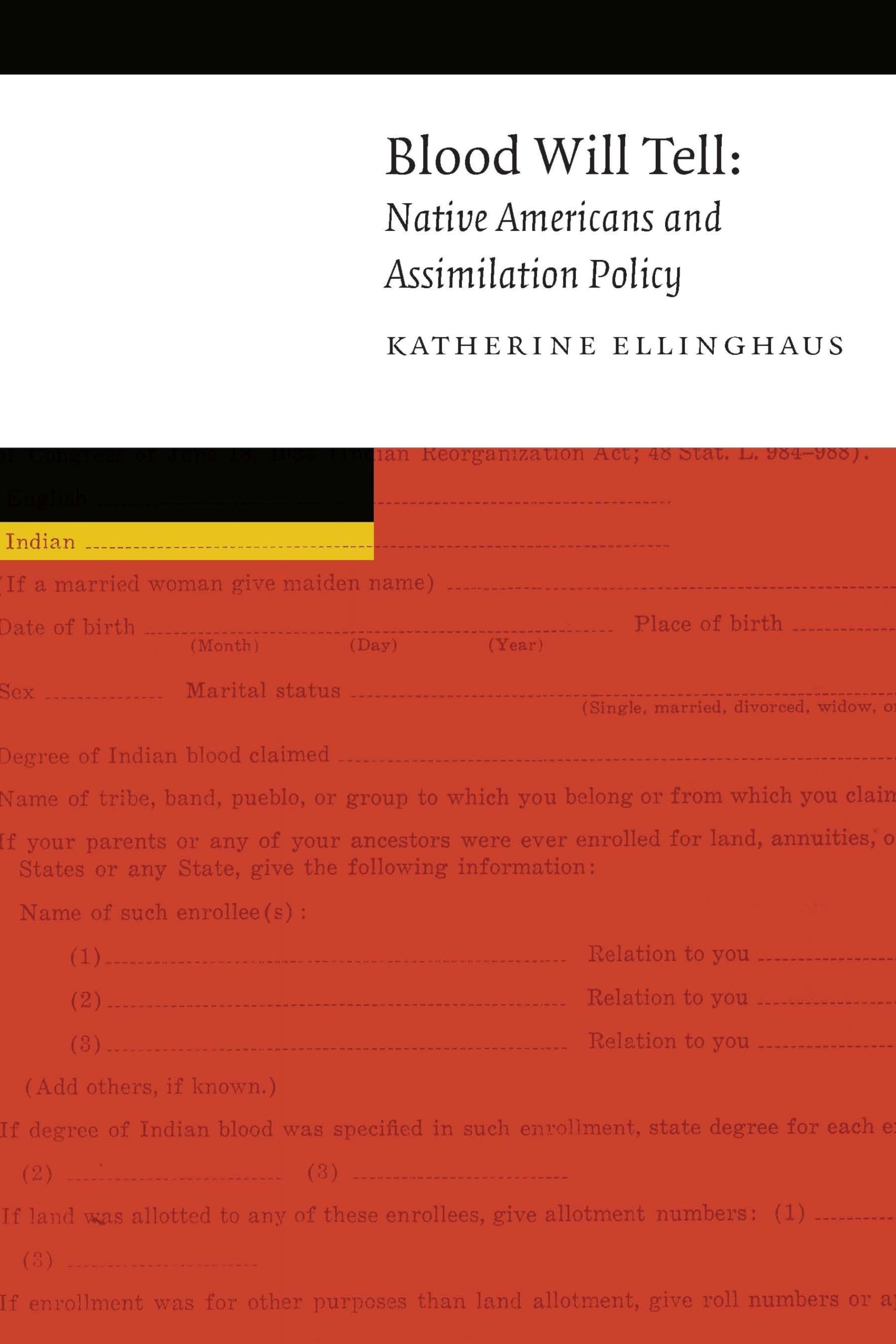Blood Will Tell: Native American Assimilation Policy - Indigenous Studies for Research