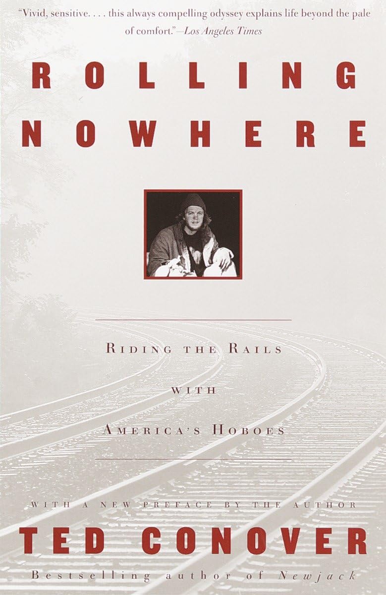 Rolling Nowhere: Riding the Rails with America's Hoboes - A Journey Through Forgotten America | Perfect for Travel Enthusiasts & Adventure Seekers | Great for Road Trips, Camping & Outdoor Exploration
