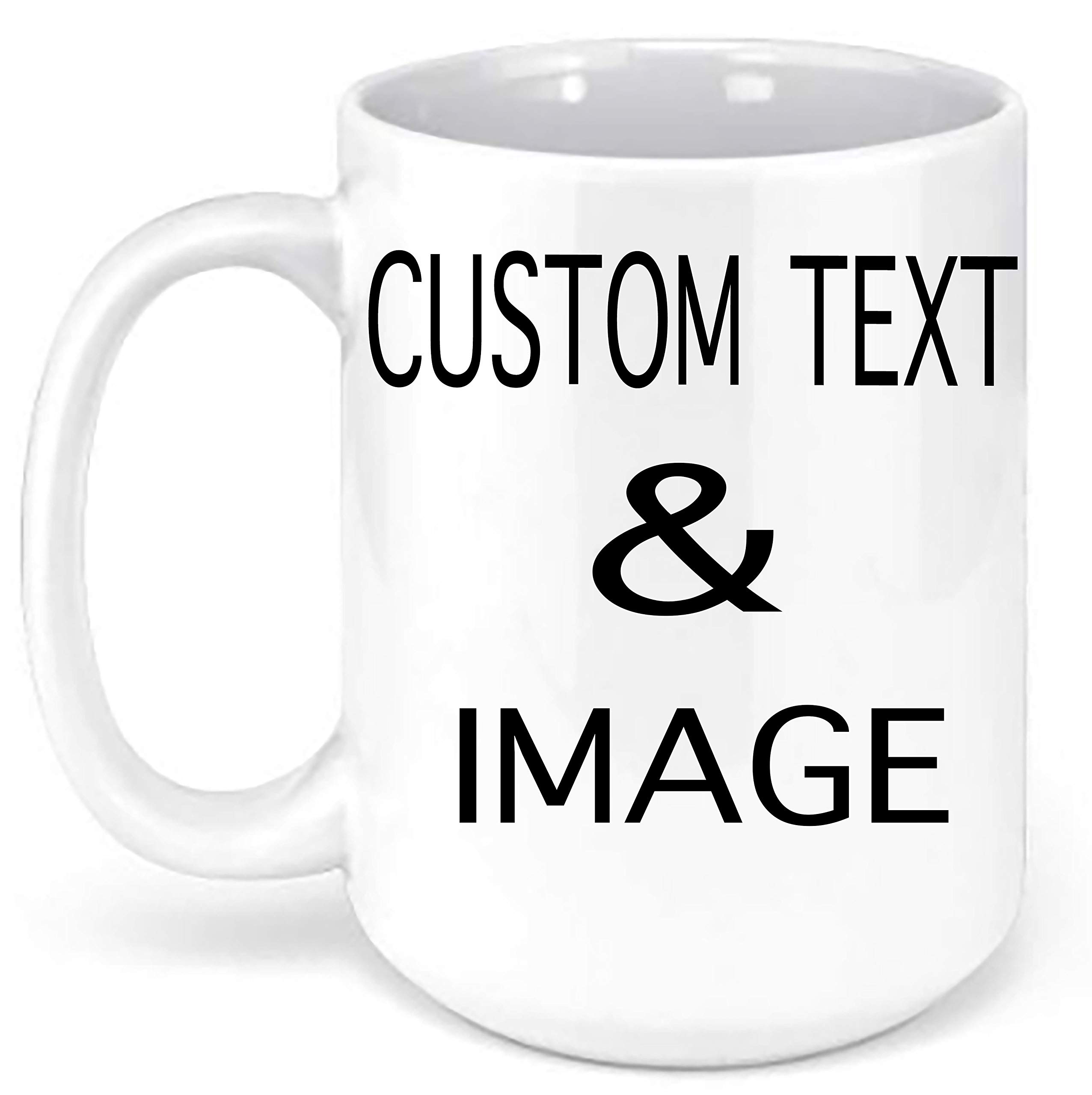 Personalized 15oz Ceramic Coffee Mug - Custom Text & Photo Upload - Unique Gift for Birthday, Anniversary, Christmas - White Coffee Cup for Home, Office & Gifts