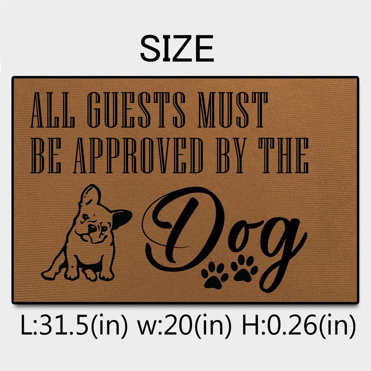 Funny Indoor/Outdoor Doormat - 'All Guests Must Be Approved by The Dog' Non-Slip Entry Mat for Front Door (31.5