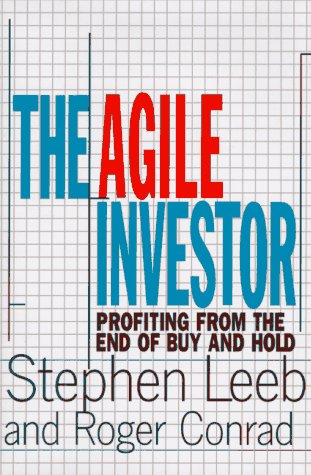 The Agile Investor: How to Profit from the End of Buy and Hold Strategy | Stock Market Investing Guide for Active Traders & Portfolio Management