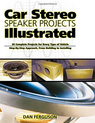 Car Stereo Speaker Projects Illustrated (Tab Electronics Technical Library) by Daniel Ferguson - DIY Car Audio Installation Guide for Beginners & Enthusiasts | Perfect for Home Garage & Auto Shop Upgrades