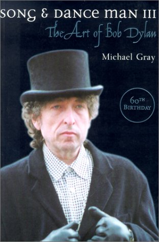 Song and Dance Man III: The Art of Bob Dylan - Biography, Music Analysis & American Folk Legend - Perfect for Dylan Fans, Music Historians & Book Collectors