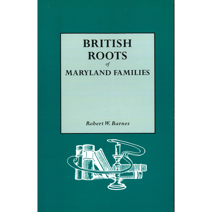 British Roots of Maryland Families - Genealogy & Ancestry Research Book for Tracing Family History - Perfect for Historians, Genealogists & Family Researchers