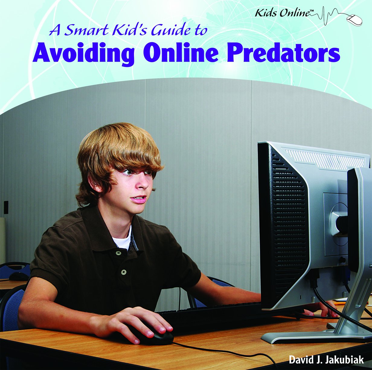 Smart Kid's Guide to Avoiding Online Predators - Internet Safety Book for Children | Learn Cyber Security, Digital Awareness & Safe Browsing for School, Social Media & Gaming