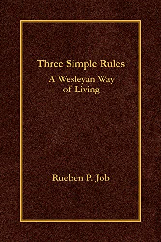 Three Simple Rules: A Wesleyan Way of Living - Christian Devotional Book for Daily Spiritual Growth & Faith-Based Lifestyle