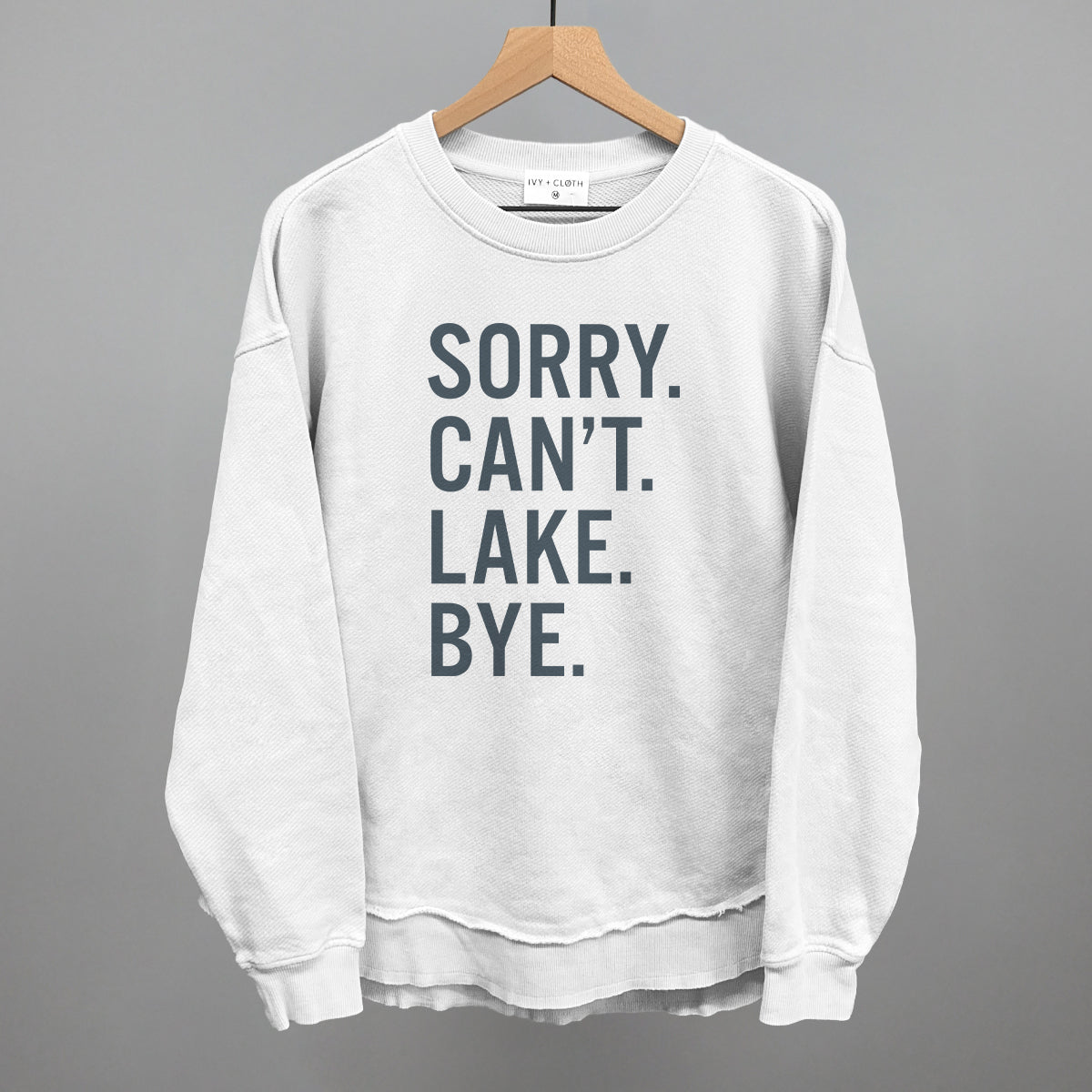 Sorry Can't Lake Bye - Funny Sarcastic T-Shirt for Men & Women | Trendy Casual Wear for Parties, Gifts & Everyday Outfits