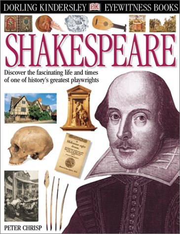Eyewitness: Shakespeare (Eyewitness Books) - Illustrated Biography of William Shakespeare for Kids & Teens - Perfect for School Projects & History Enthusiasts