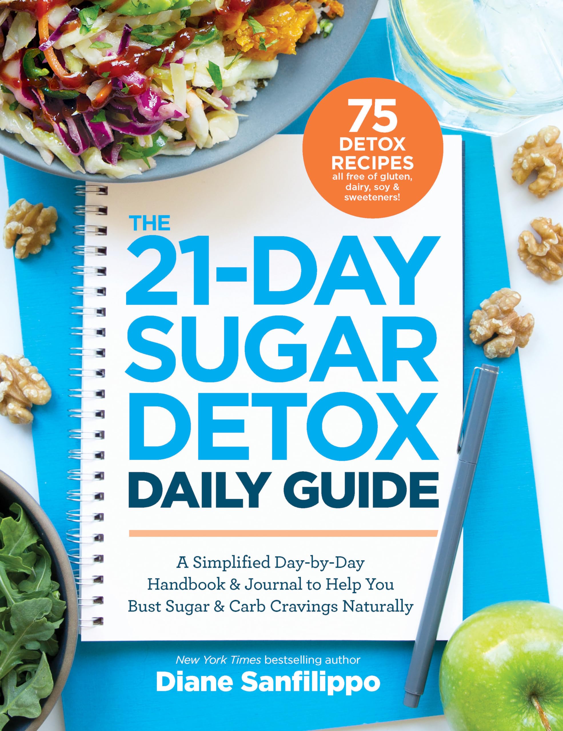 21-Day Sugar Detox Daily Guide: Step-by-Step Handbook & Journal to Naturally Eliminate Sugar & Carb Cravings - Perfect for Weight Loss, Healthy Eating & Meal Planning