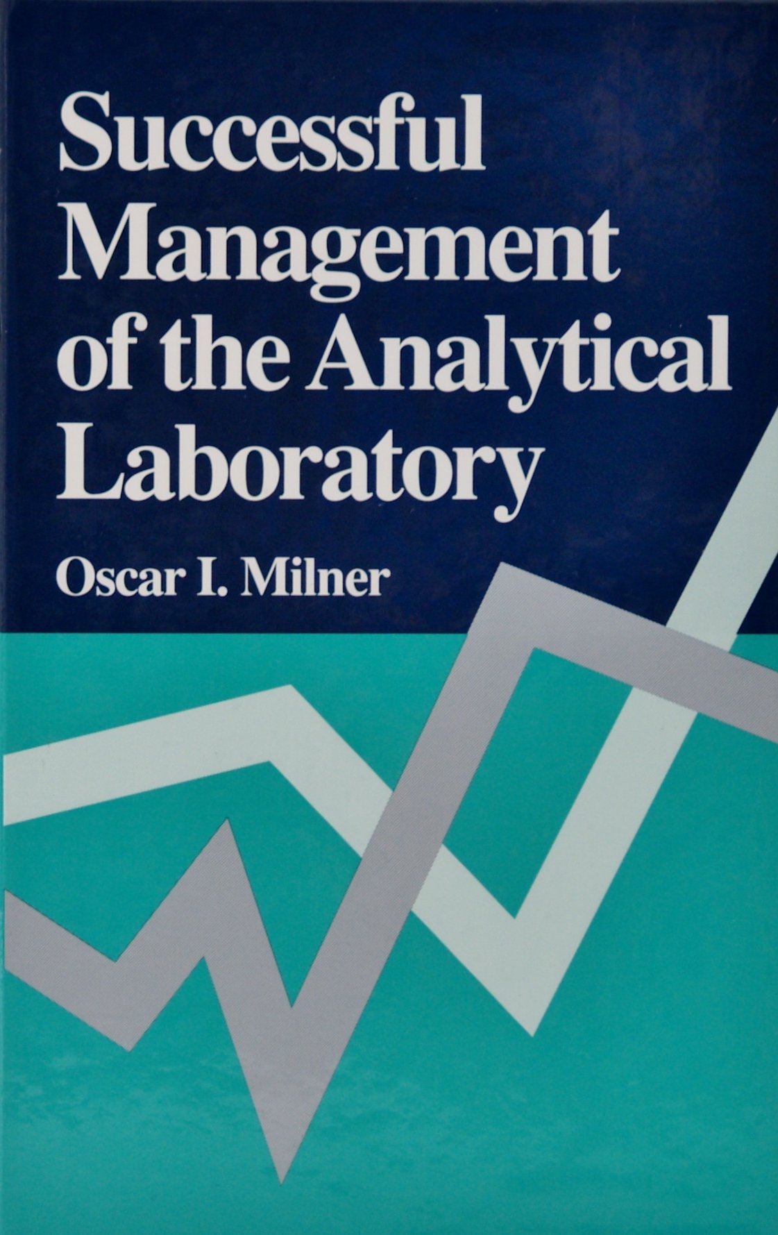 Successful Management of the Analytical Laboratory - Best Practices for Efficient Lab Operations | Quality Control & Productivity Solutions for Scientific Research & Testing Facilities