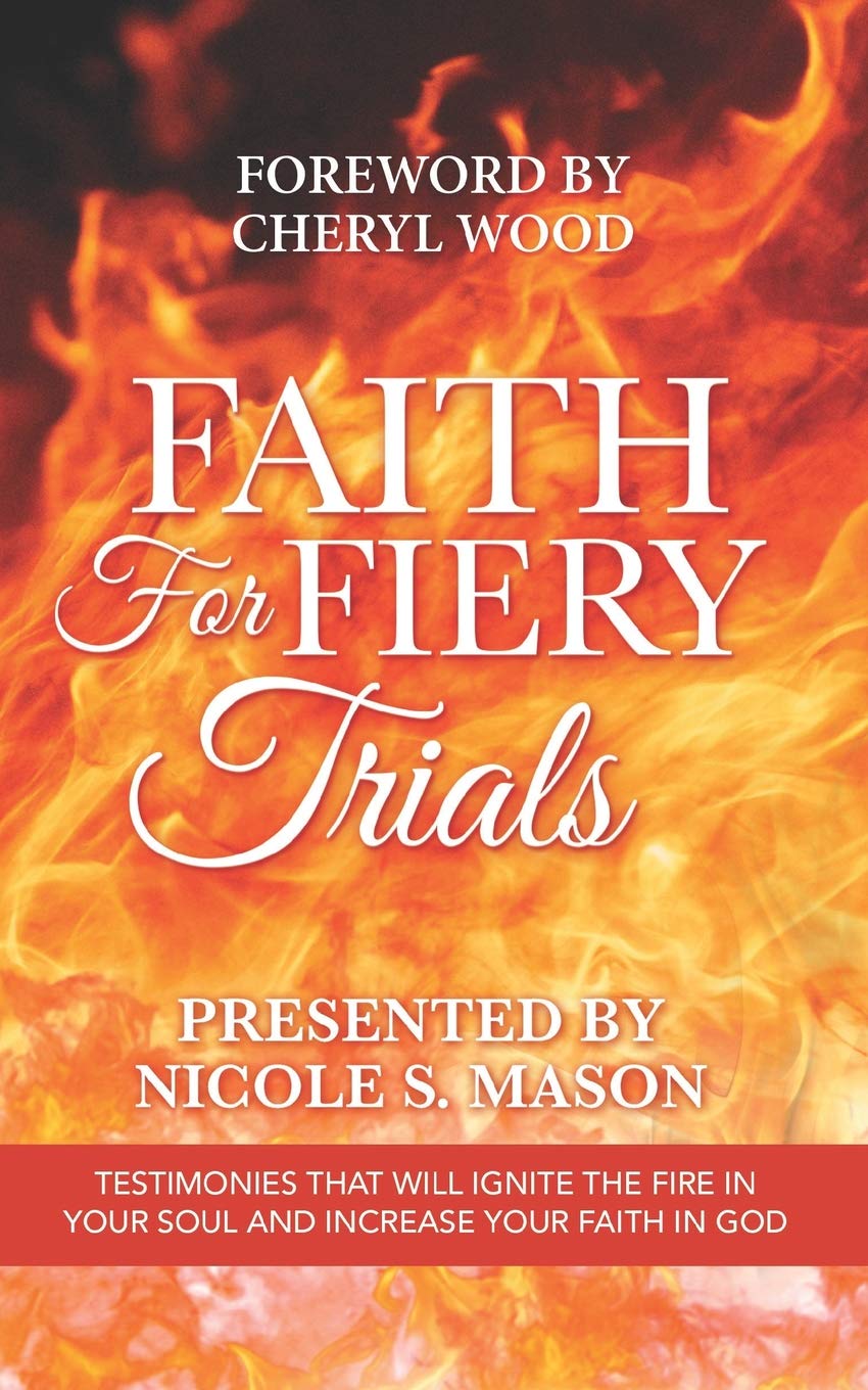 Faith for Fiery Trials: Powerful Testimonies to Strengthen Your Soul & Deepen Trust in God – Perfect for Daily Devotions & Spiritual Growth