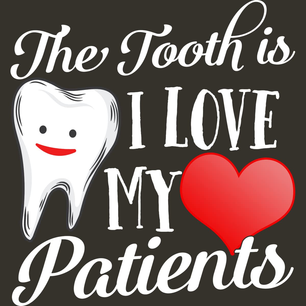 Design By Humans Junior's Dentist T-Shirt - Funny 'Tooth Truth is I Love My Patients' Valentine's Day Tee for Dental Professionals & Students - Perfect for Clinic Work, School & Valentine's Gifts