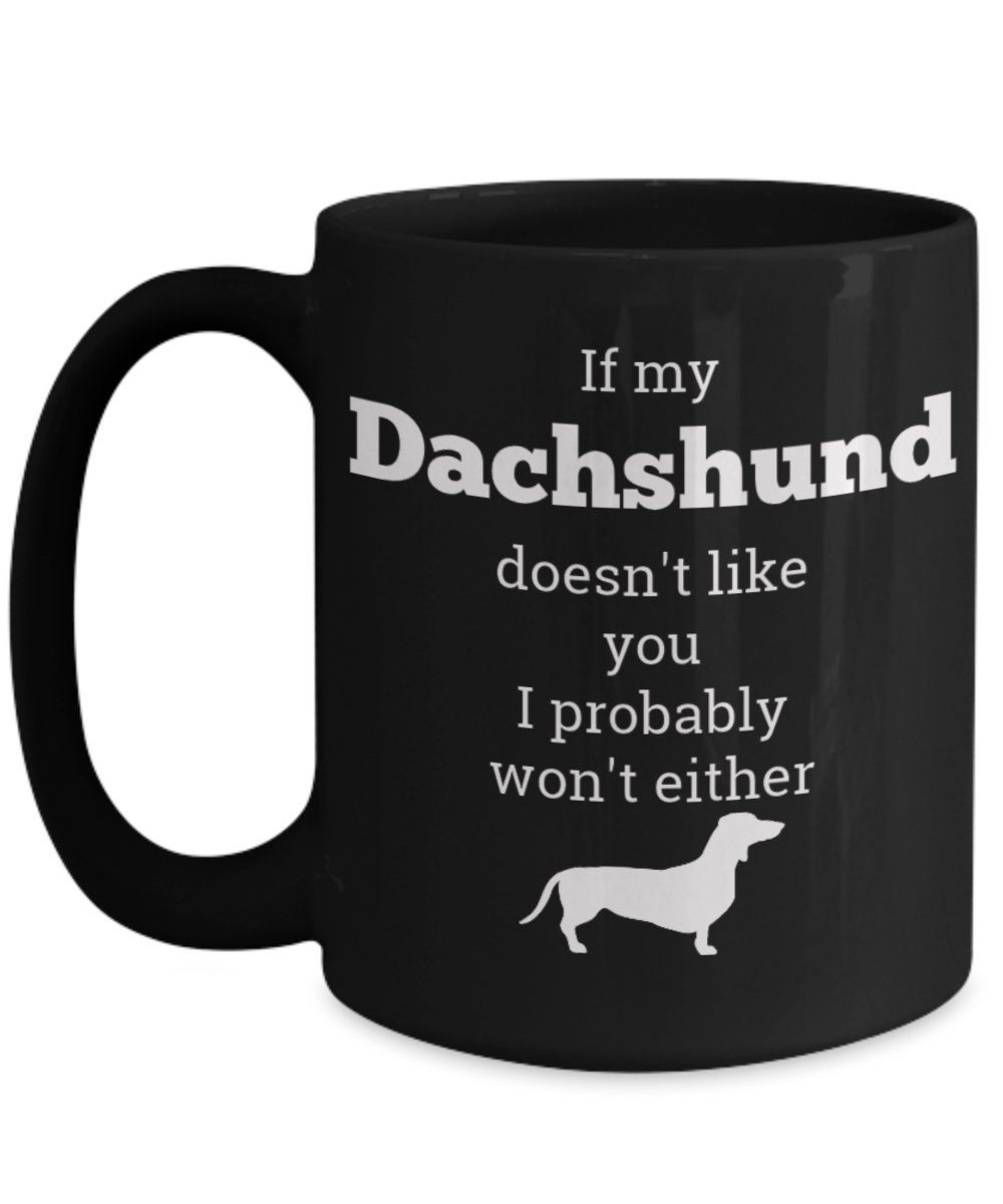 Funny Dachshund Coffee Mug - Sarcastic Ceramic Cup with Cute Wiener Dog Design & Humorous Sayings - Unique Gag Gift for Men & Women - Perfect for Office Use, Housewarming Gifts & Coffee Lovers