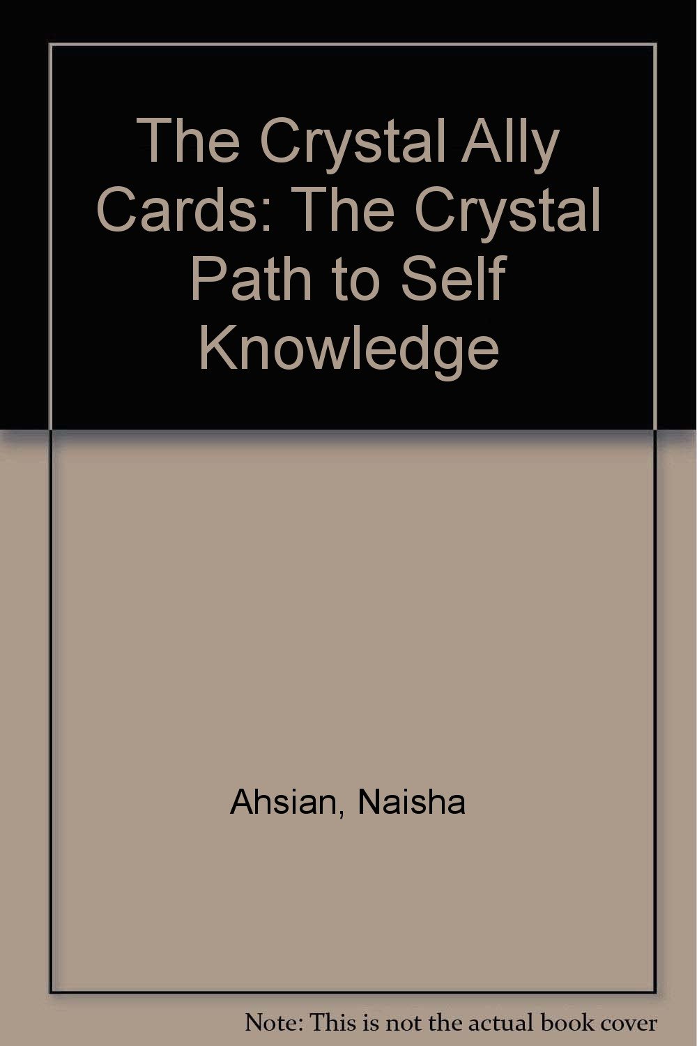 The Crystal Ally Cards: A Spiritual Guide for Self-Discovery & Healing - Perfect for Meditation, Energy Work & Personal Growth