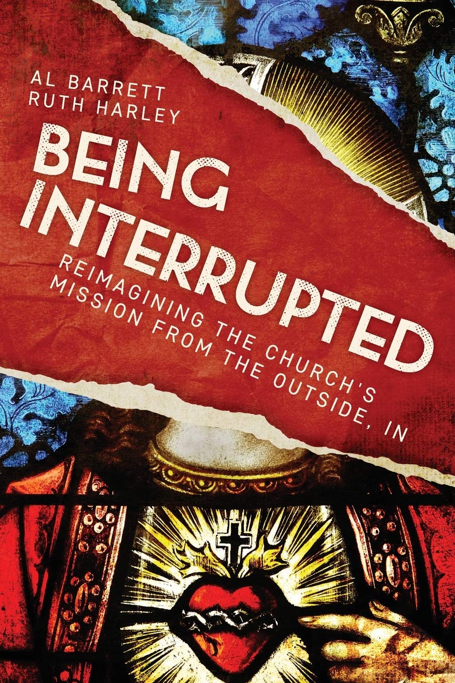 Being Interrupted: Reimagining the Church's Mission from the Outside In - Christian Leadership Book for Pastors and Ministry Workers - Perfect for Church Growth Studies and Small Group Discussions