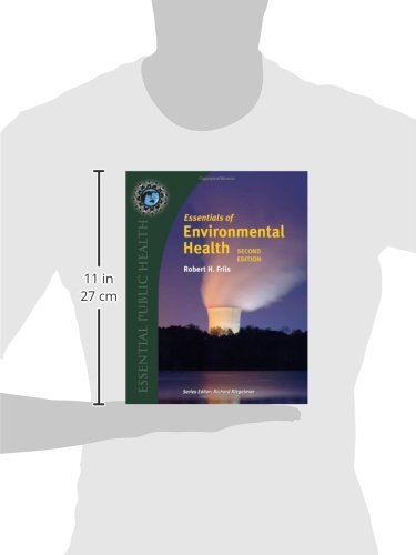 Essentials Of Environmental Health, 2nd Edition - Essential Public Health Textbook for Students & Professionals | Study Guide for Environmental Science Courses