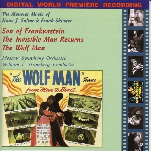 Monster Music by Hans J. Salter & Frank Skinner: Son of Frankenstein, The Invisible Man Returns, The Wolf Man - Classic Horror Film Soundtracks for Halloween & Movie Nights