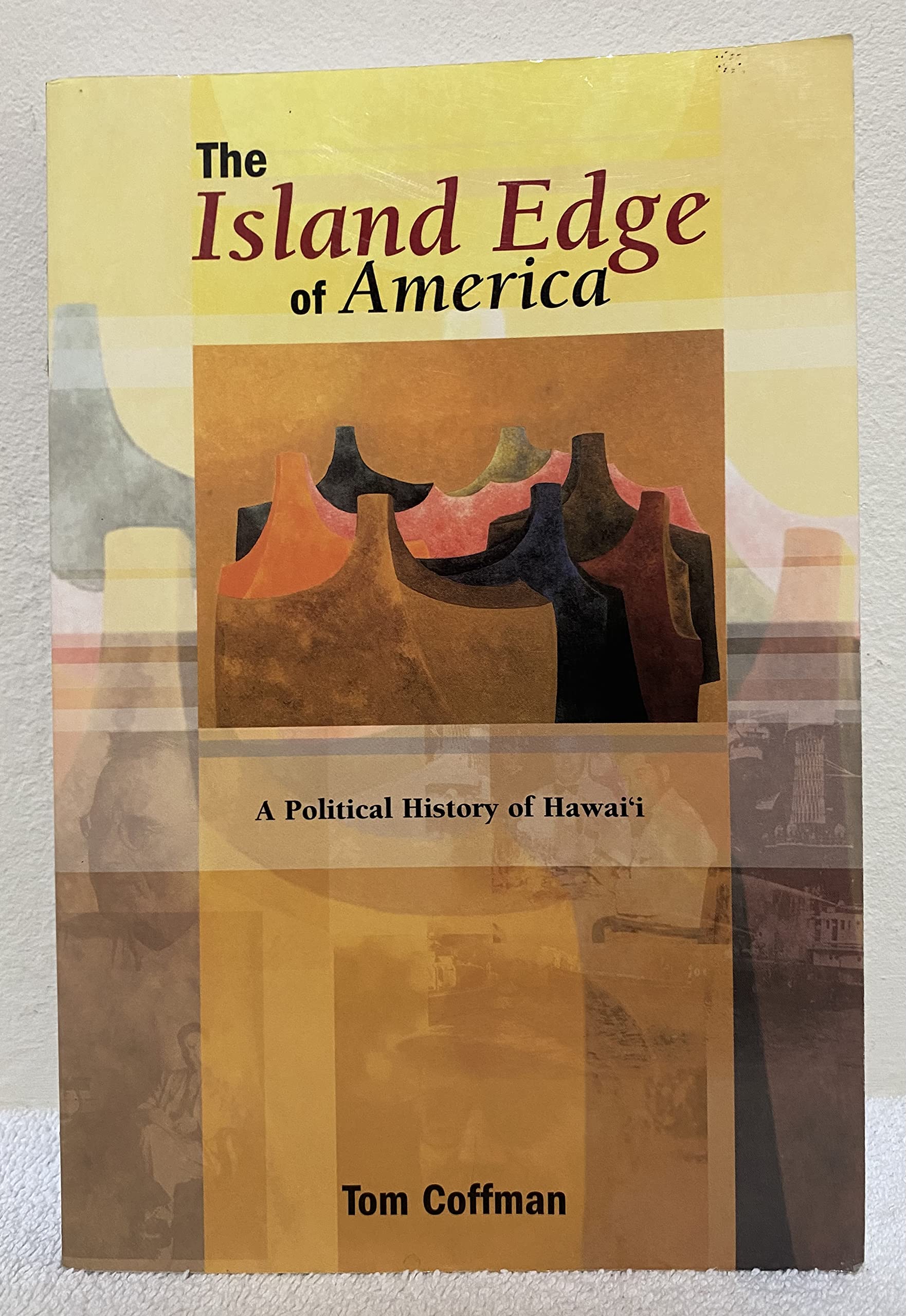 The Island Edge of America: A Political History of Hawai'i - Explore Hawaii's Unique Political Journey & Cultural Heritage | Perfect for History Buffs, Students & Travel Enthusiasts