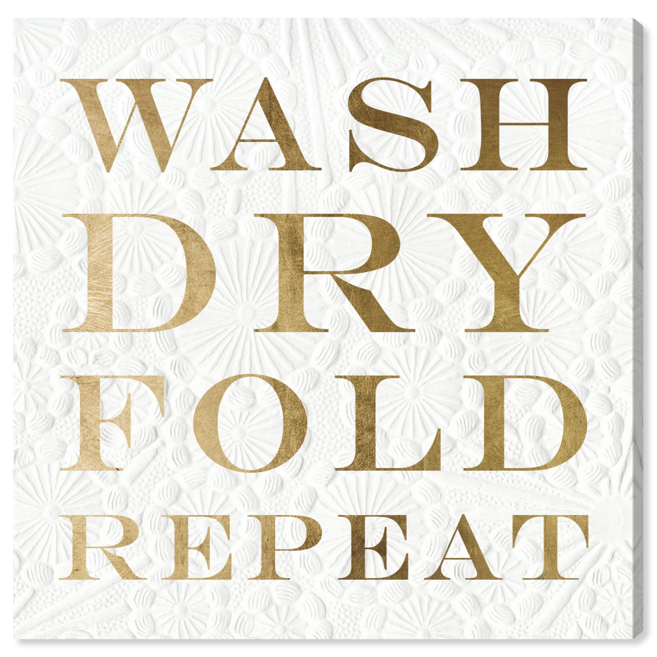 Oliver Gal Artist Co. Laundry Wall Art Canvas Print - 30x30 Inch Gold & White Home Decor for Laundry Room, Bathroom, or Kitchen - Wash Dry Fold Inspirational Quote Art