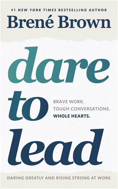 Dare To Lead by Brené Brown - Inspirational Leadership Book for Business & Personal Growth - Perfect for Entrepreneurs, Managers & Team Leaders