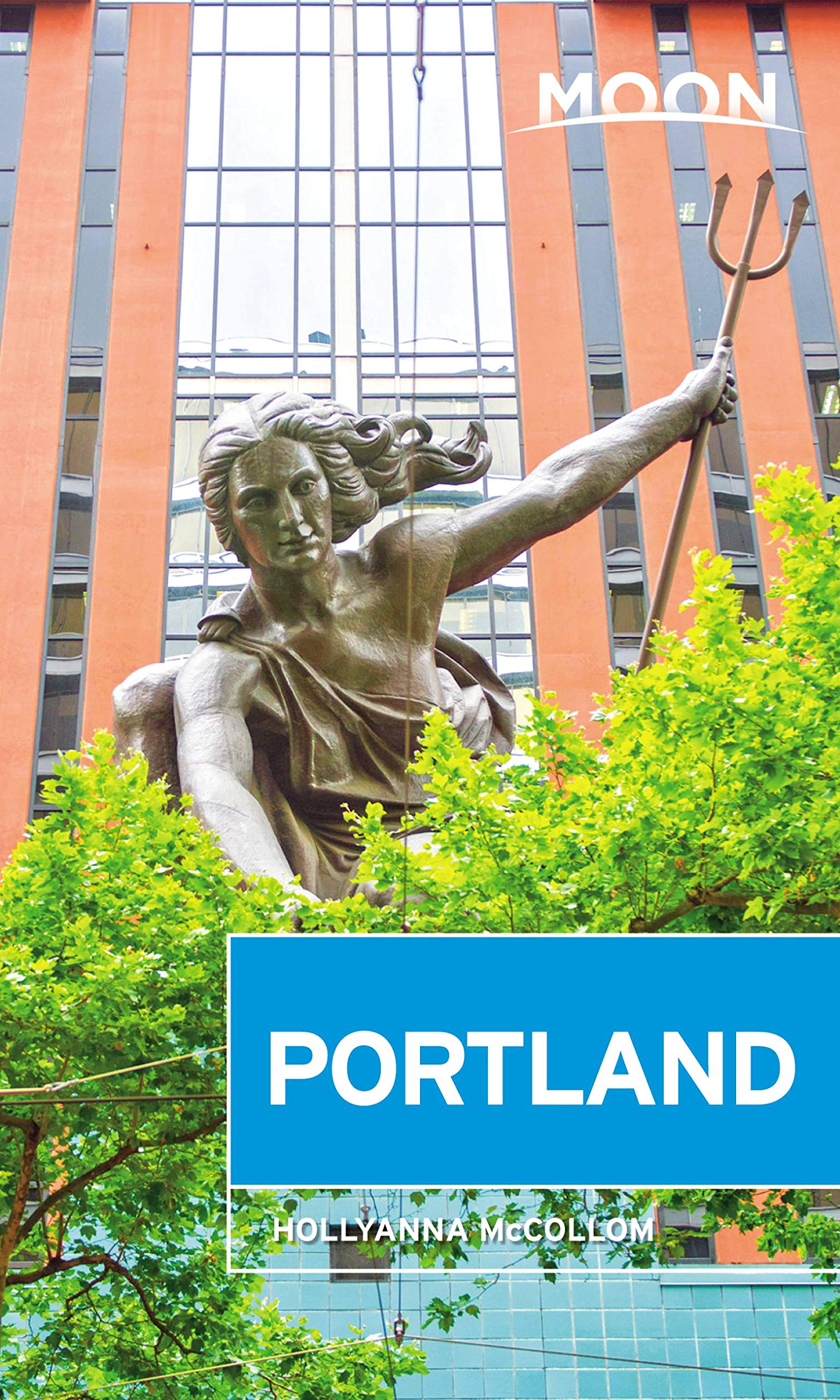 Moon Portland Travel Guide - Best Attractions, Hotels & Itineraries for Your Trip | Explore Oregon's Top City