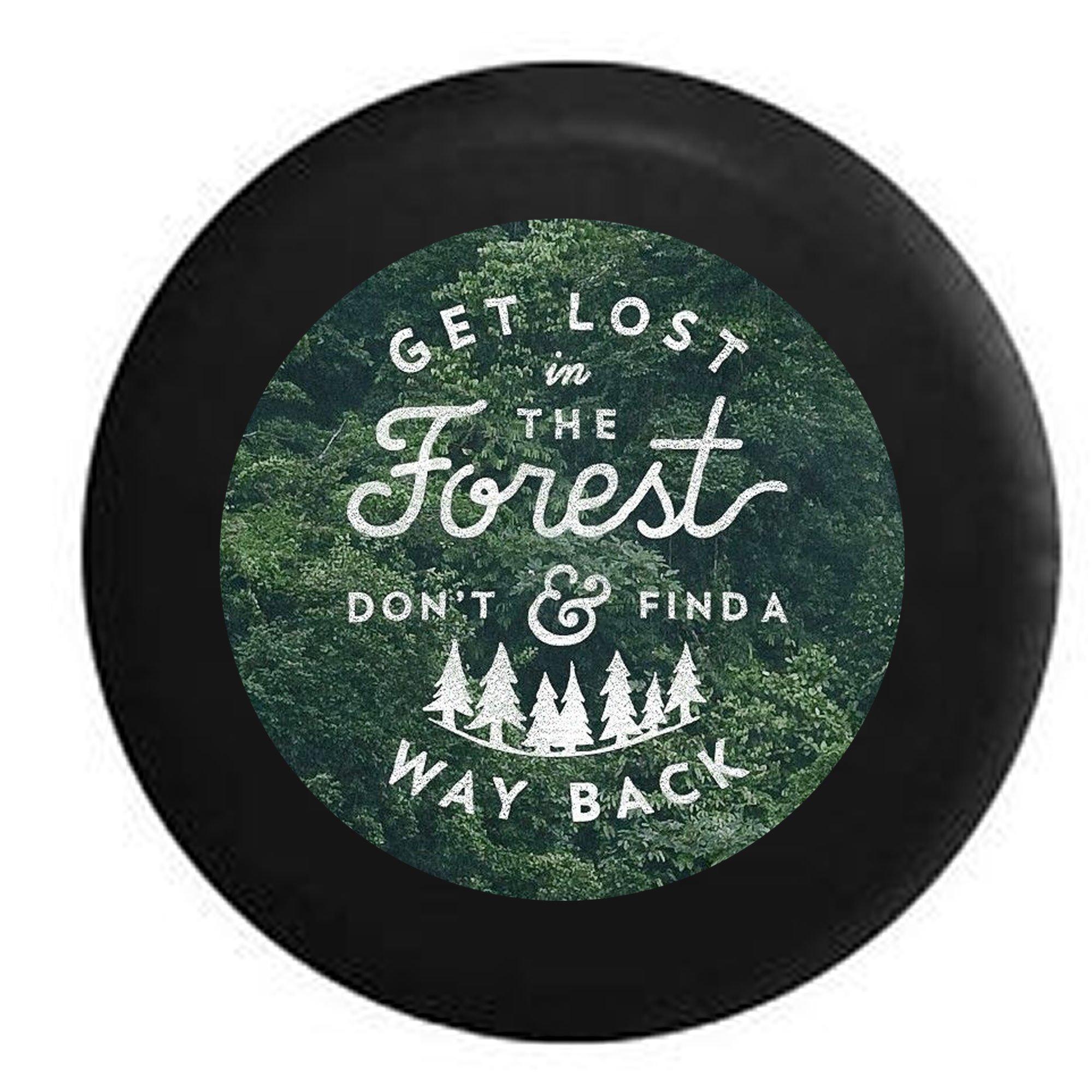 30 Inch Black Spare Tire Cover with 'Get Lost in The Forest' Design - Perfect for SUVs, Trucks & Off-Road Adventures
