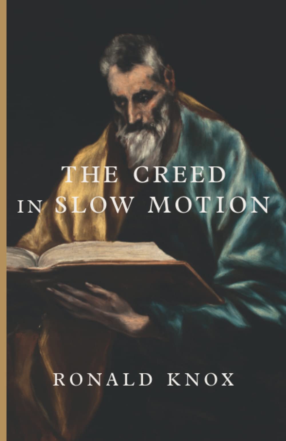 The Creed in Slow Motion - A Thought-Provoking Exploration of Faith | Perfect for Book Clubs, Spiritual Growth & Personal Reflection