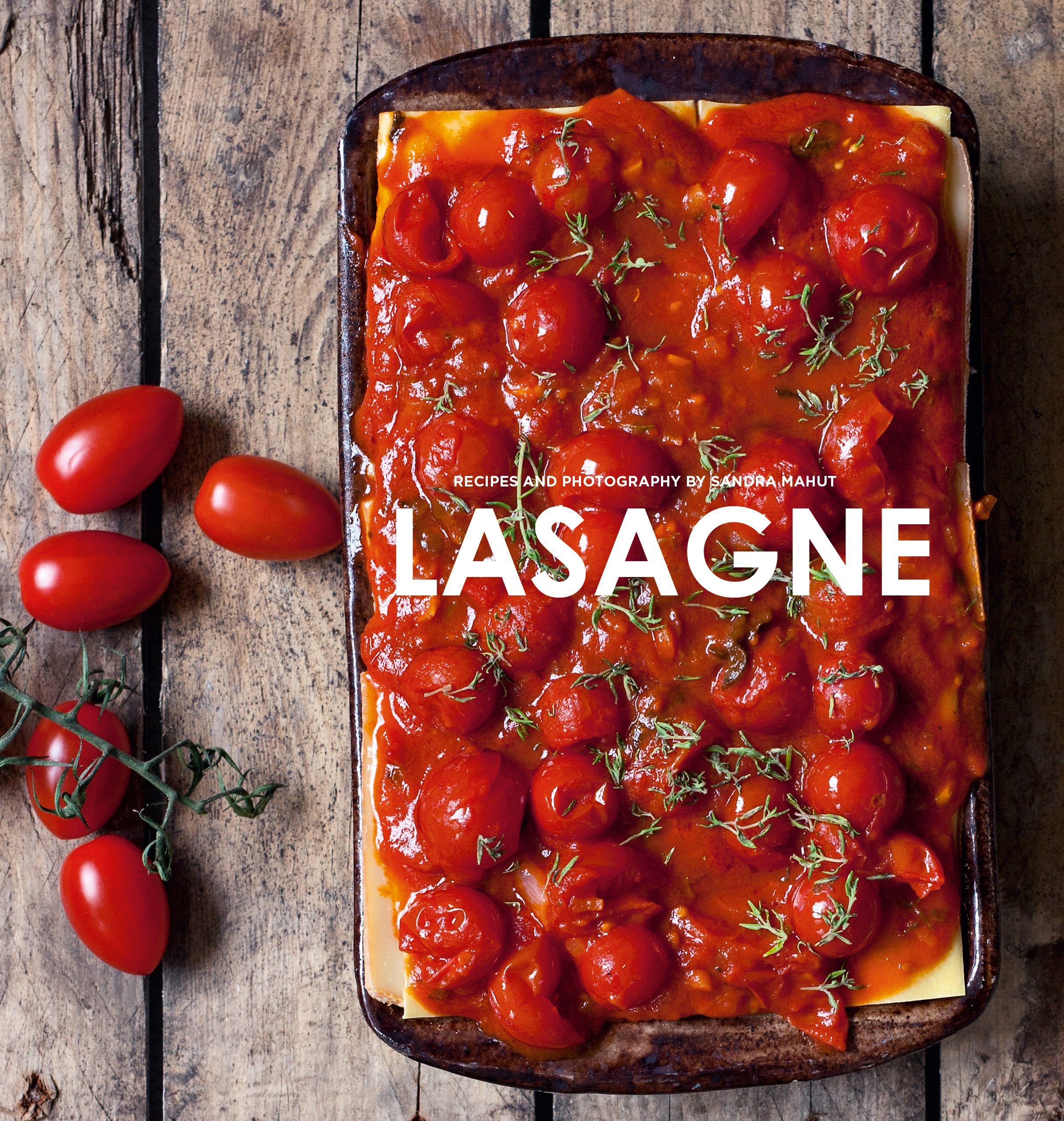 Lasagna Pasta: 30+ Delicious Italian Recipes for Family Dinners & Holiday Gatherings