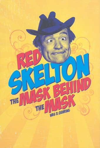 Red Skelton: The Mask Behind the Mask - Biography of the Legendary Comedian | Perfect for Entertainment History Fans & Comedy Enthusiasts