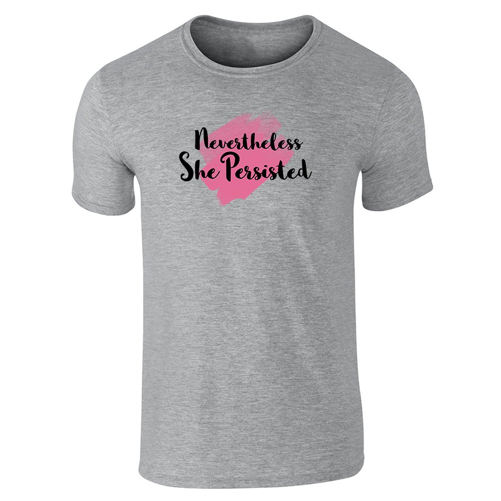 Nevertheless She Persisted Feminist Political Graphic T-Shirt for Men & Women - Pop Threads Inspirational Protest Tee - Perfect for Political Rallies, Activism & Social Justice Events