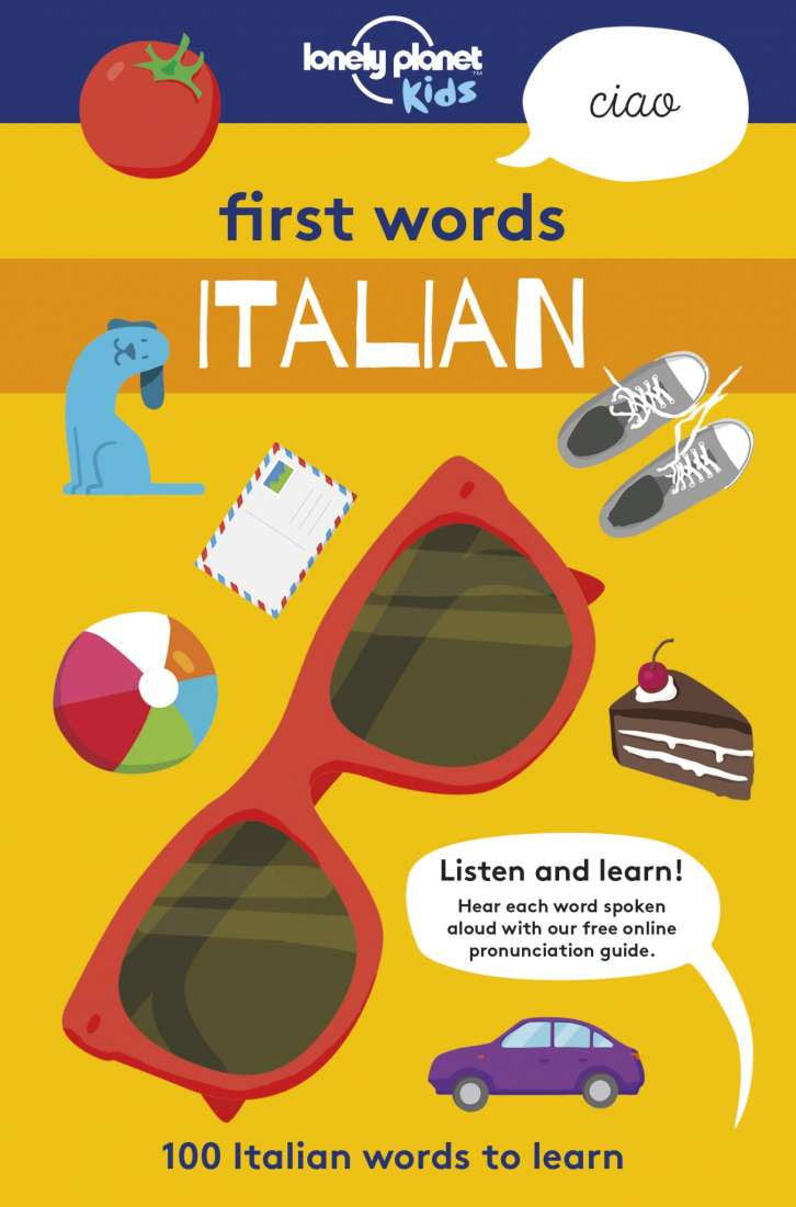 First Words: Italian - Lonely Planet Kids | Learn Basic Italian Vocabulary for Children | Perfect for Travel & Language Learning at Home