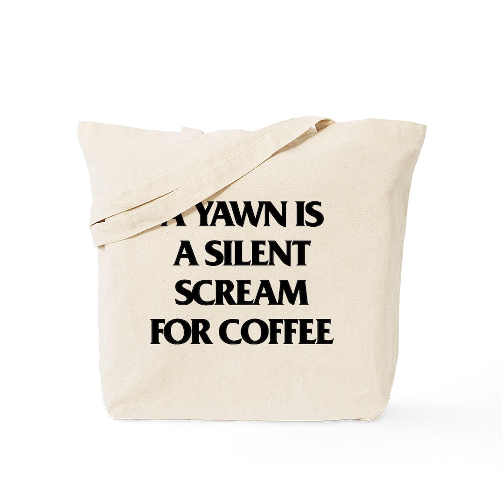 CafePress 'A Yawn Is A Silent Scream For Coffee' Natural Canvas Tote Bag - Reusable Grocery Shopping Bag for Coffee Lovers, Work, School & Beach