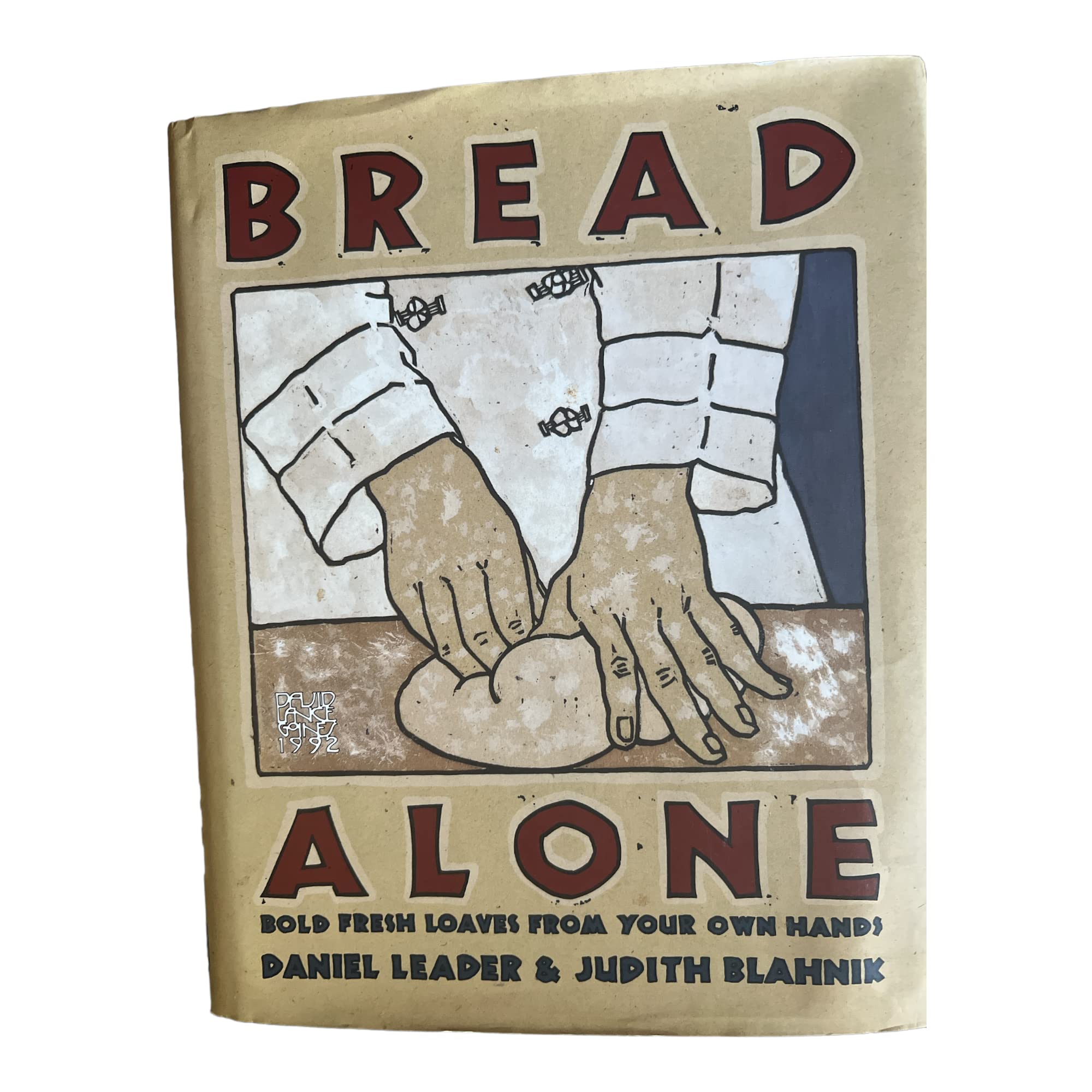 Bread Alone: Artisan Fresh Homemade Loaves - Perfect for Family Breakfast, Picnics & Gift Giving
