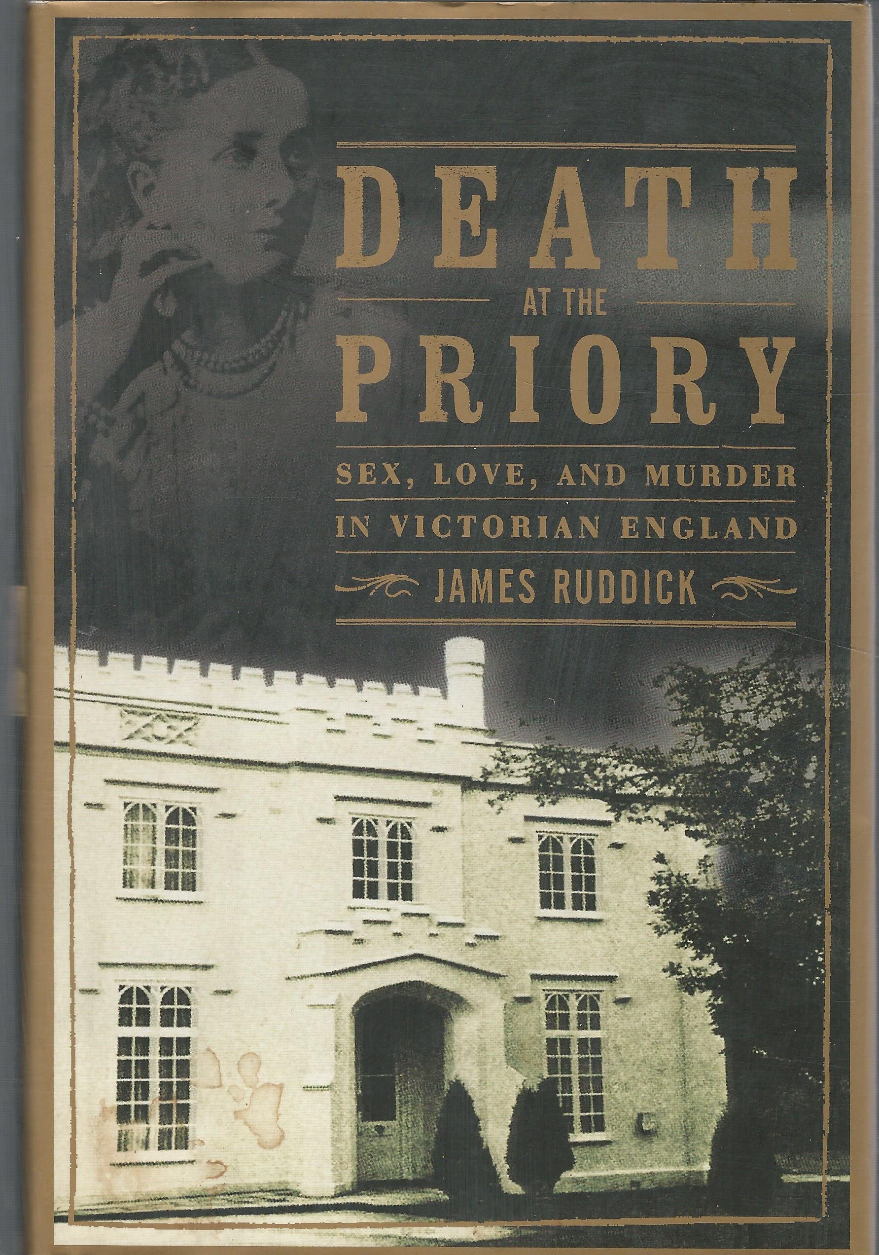 Death at the Priory: True Crime Victorian Murder Mystery - Sex, Scandal & Love Affairs in 19th Century England | Historical Nonfiction Book for Crime Enthusiasts & British History Lovers