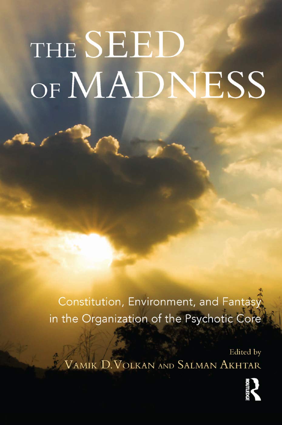 The Seed of Madness: Exploring Constitution, Environment & Fantasy in Psychotic Core Organization | Psychological Study & Clinical Analysis for Researchers