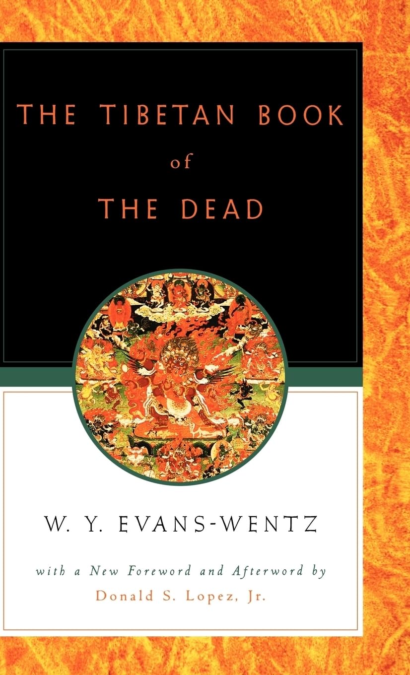 The Tibetan Book of the Dead: After-Death Experiences on the Bardo Plane - English Translation by Lama Kazi Dawa-Samdup | Buddhist Scriptures, Meditation Guide & Spiritual Enlightenment Resource
