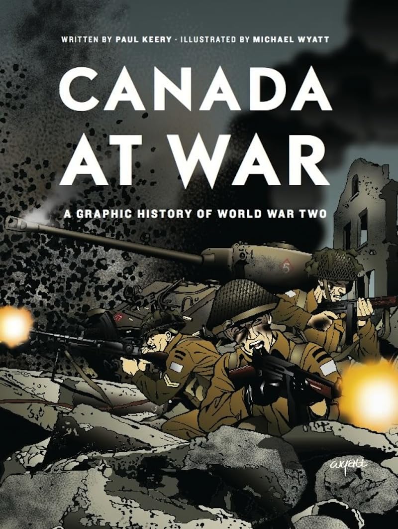 Canada at War: A Graphic History of World War II | WWII Military History Book | Perfect for History Buffs & Students