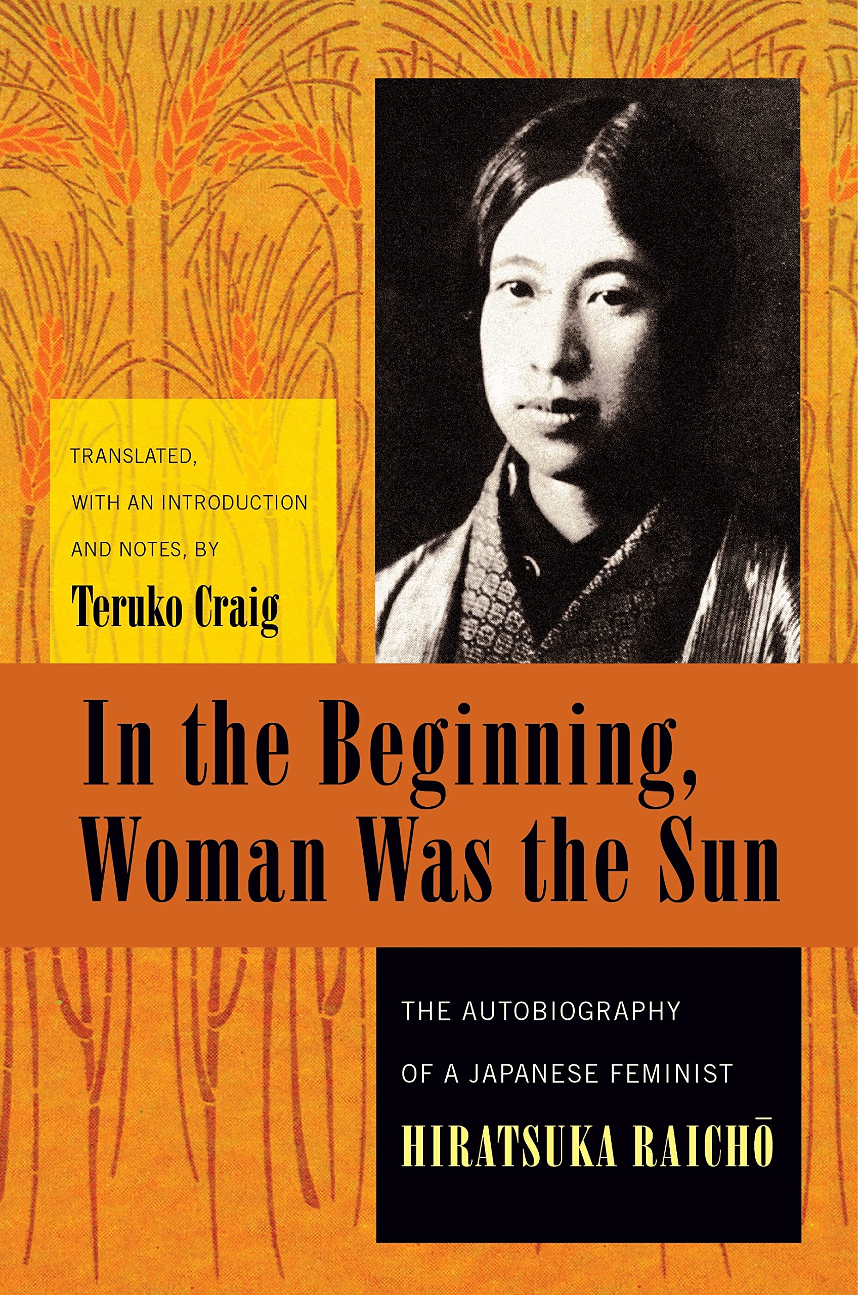 In the Beginning, Woman Was the Sun: The Autobiography of a Japanese Feminist - Weatherhead Books on Asia | Inspiring Memoir for Women's History Studies & Gender Equality Discussions