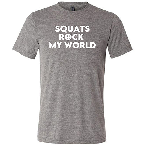 Unisex Squats Rock My World T-Shirt - Gym Workout & Fitness Apparel for Men & Women - Perfect for Weightlifting, CrossFit & Gym Motivation